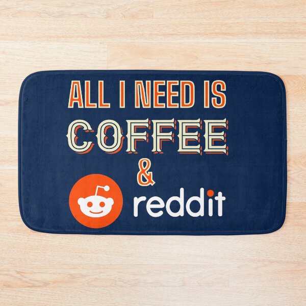 Item preview, All I Need Is Coffee And Reddit designed and sold by HappySchnapper.