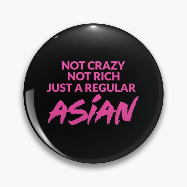 Item preview, Not Crazy Not Rich, Just Asian -Crazy Rich Asians Design in Pink Text- because Chickens are Bitches! designed and sold by katiekendall.