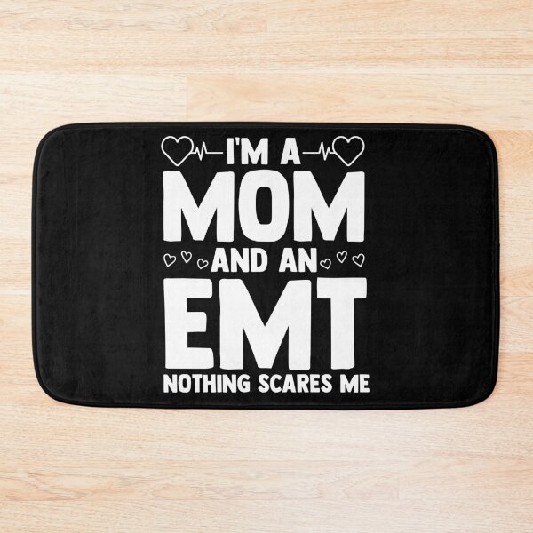 Item preview, I'm A Mom And An EMT Nothing Scares Me Certified EMT EMS designed and sold by Nessshirts.