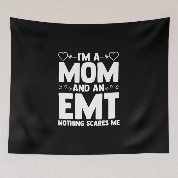 Item preview, I'm A Mom And An EMT Nothing Scares Me Certified EMT EMS designed and sold by Nessshirts.