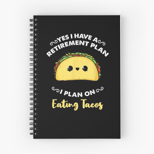 Item preview, Yes I Have A Retirement Plan I Plan On Eating Tacos  designed and sold by zpruby.