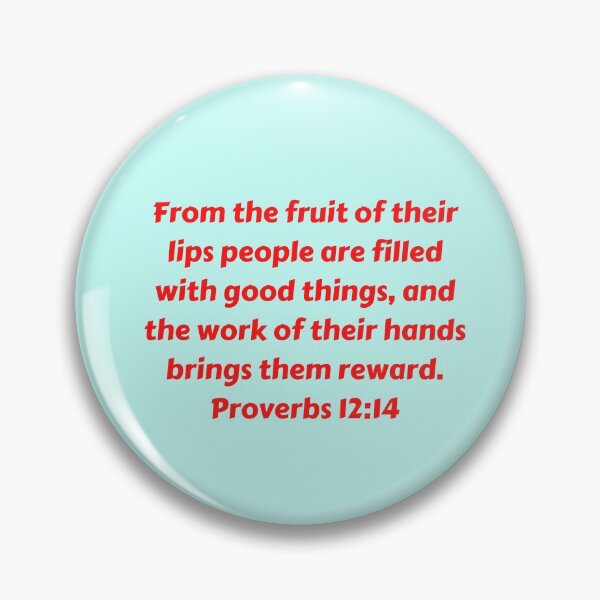 Artikelvorschau, Bible Verse Proverbs 12:14 entworfen und verkauft von Prayingwarrior.