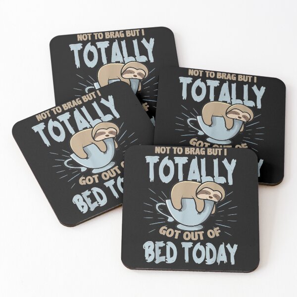 Item preview, Not To Brag But I Totally Got Out Of Bed Today Sloth Coffee  designed and sold by zpruby.