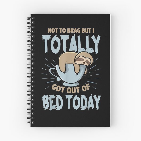 Item preview, Not To Brag But I Totally Got Out Of Bed Today Sloth Coffee  designed and sold by zpruby.
