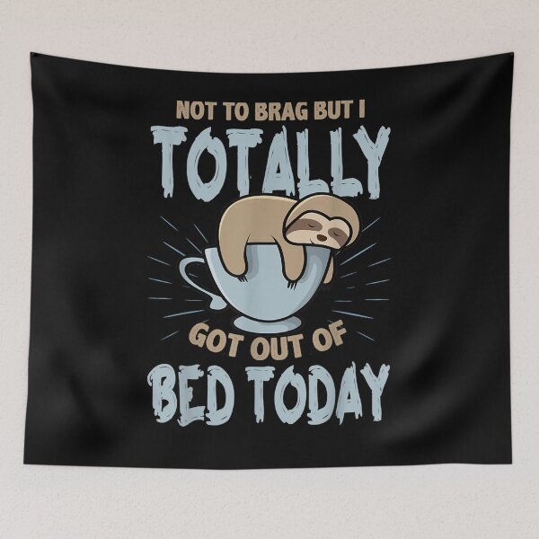 Item preview, Not To Brag But I Totally Got Out Of Bed Today Sloth Coffee  designed and sold by zpruby.
