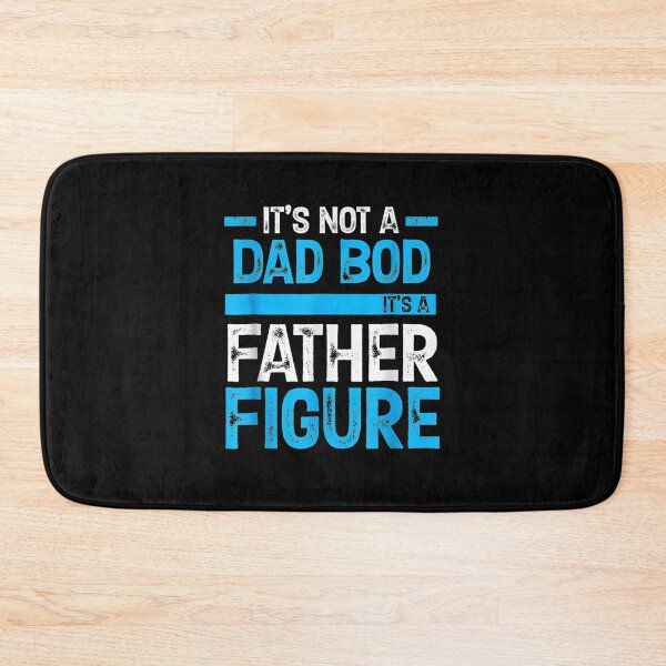 Item preview, Its Not A Dad Bod Its A Father Figure  designed and sold by zpruby.