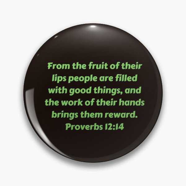 Artikelvorschau, Bible Verse Proverbs 12:14 entworfen und verkauft von Prayingwarrior.