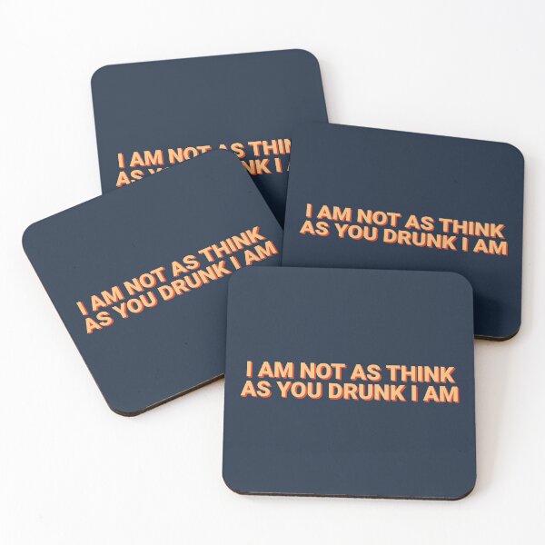 Item preview, I Am Not As Think As You Drunk I Am Alcohol designed and sold by Sour Soul.