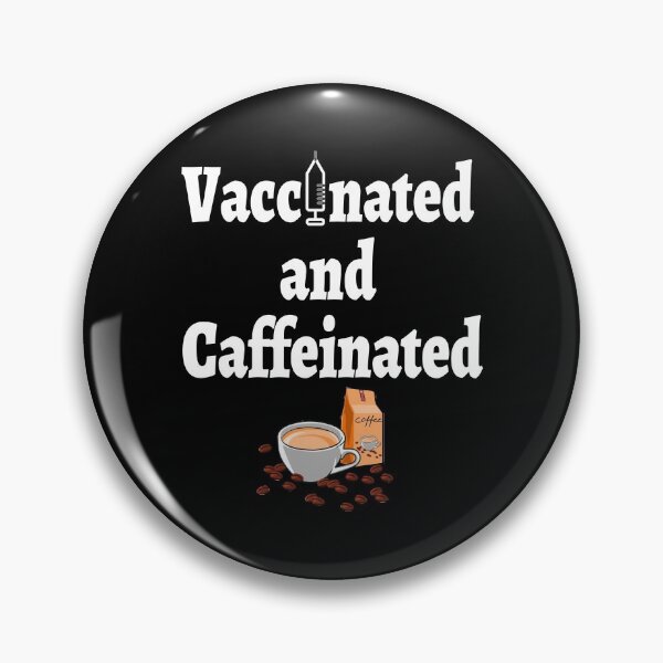 Item preview, Vaccinated And Caffeinated Funny Quote designed and sold by Color-Sparkle.