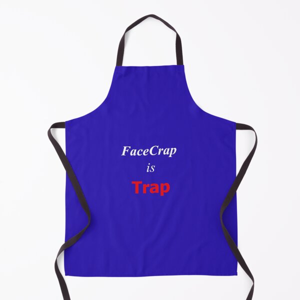 Item preview, FaceCrap is Trap (Blue Background) designed and sold by SelfUpgrade.