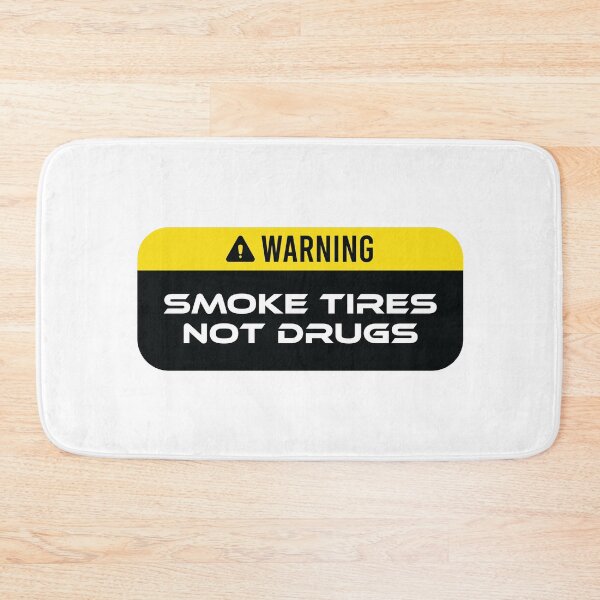 Item preview, Smoke Tires not Drugs designed and sold by gpsapparel.