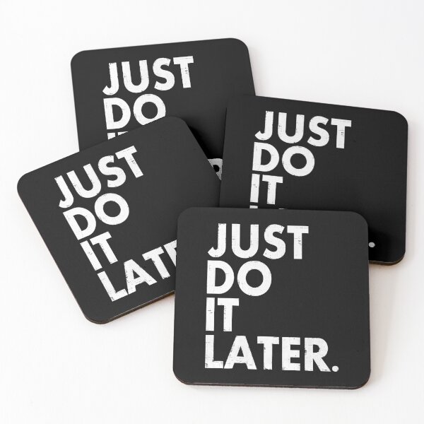 Item preview, Just Do it Later designed and sold by LovingMole.