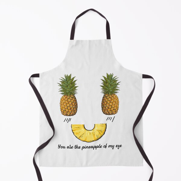 Item preview, You are the pineapple of my eye funny designed and sold by HoangTK.