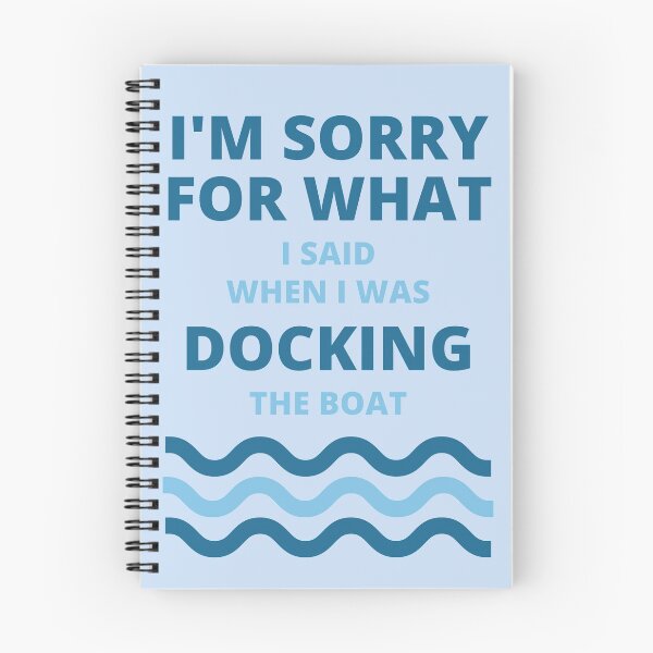 Item preview, Sorry For What i Said While Docking The Boat  designed and sold by thenewnormality.
