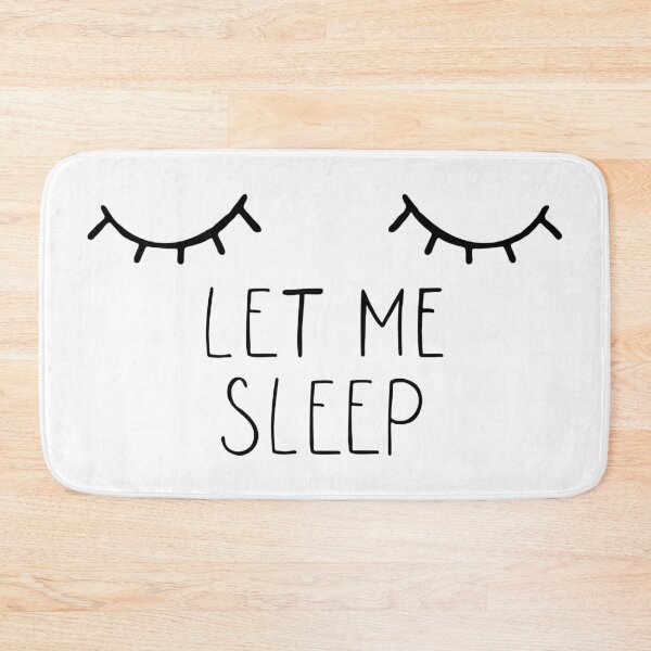 Item preview, Let Me Sleep designed and sold by LovingMole.