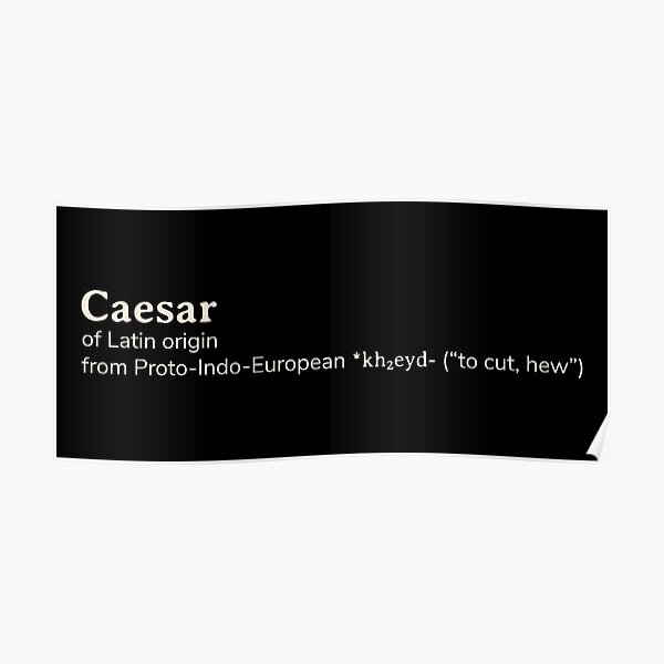 "Caesar name etymology" Poster by YourNameStory Redbubble