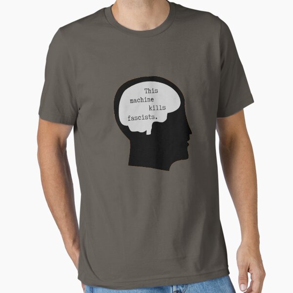 Item preview, This Machine Kills Fascists designed and sold by NevermoreShirts.