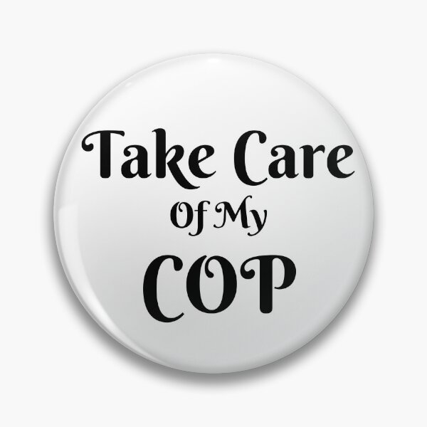 Item preview, Take Care of my COP designed and sold by VerasCreations.