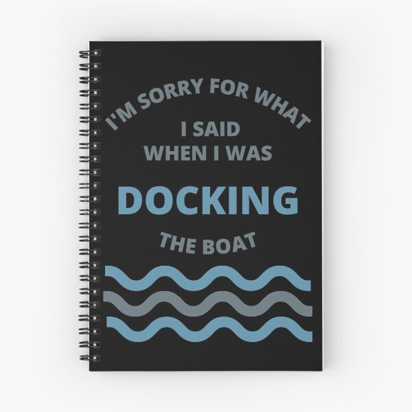 Item preview, Sorry For What i Said While Docking The Boat  designed and sold by thenewnormality.