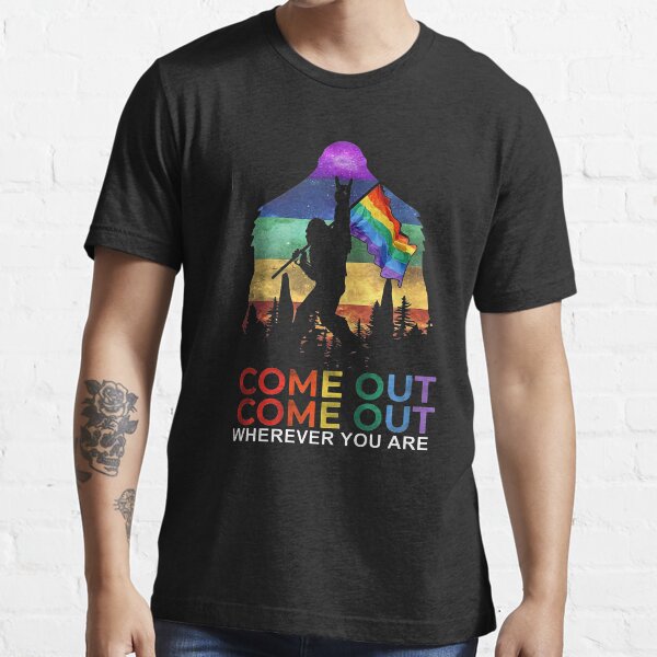 Lgbt Bigfoot Come Out Wherever You Are T Shirt For Sale By Ivanc3 Redbubble Lgbt T Shirts 2345