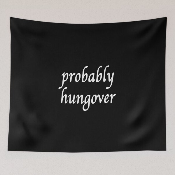 Item preview, Probably Hungover designed and sold by brazvaxinle16.