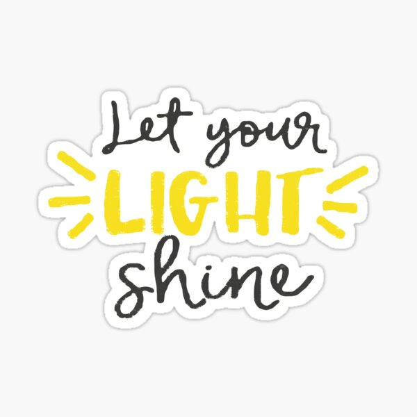 Vinyl Sticker - Let Your Light Shine – Legacy of Love Creations