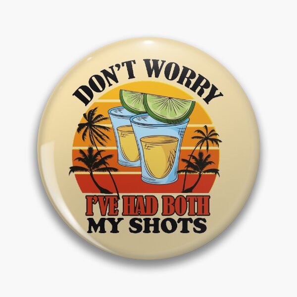 Item preview, Copy of  Funny get vaccinated shirt- DON'T WORRY I'VE HAD MY SHOTS-Version 2 designed and sold by EvaWolf.