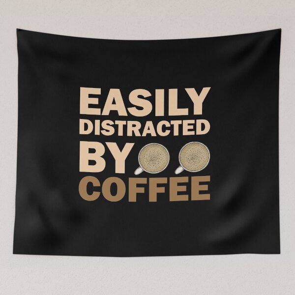 Item preview, Easily Distracted By Coffee designed and sold by RomeoSketches.