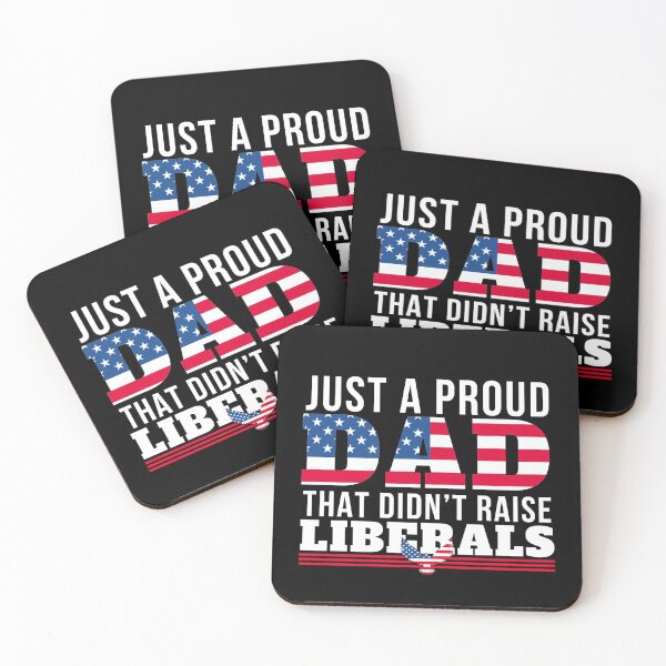 Item preview, Just A Proud Dad That Didn't Raise Liberals designed and sold by Mixture-DESIGN.