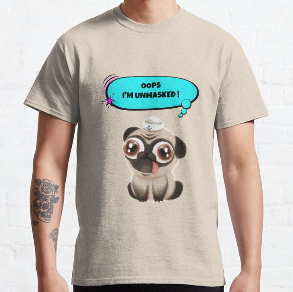 Oops I'm Unmasked Classic T-Shirt