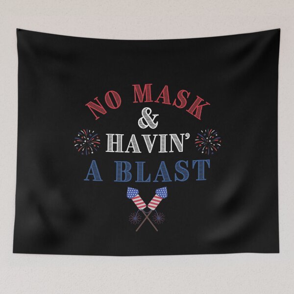Item preview, No Mask Havin' A Blast 4th of July designed and sold by ModkMerch.