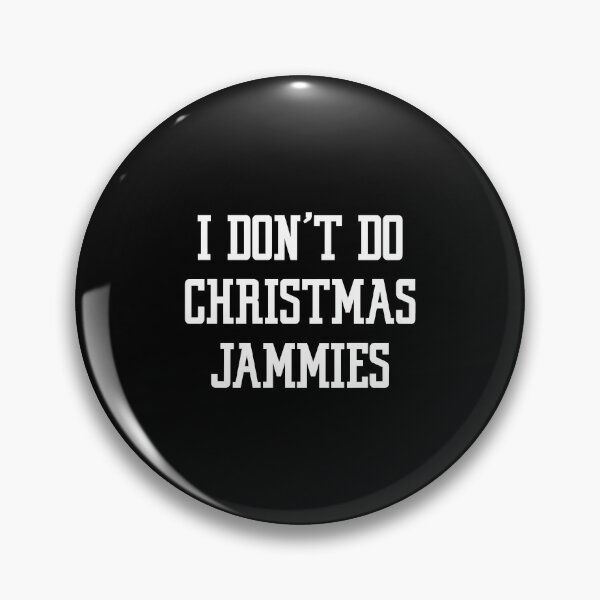 Item preview, I don't do Christmas Jammies Funny Xmas Holiday Pajama Gift Long Sleeve T-Shirt designed and sold by ribbinjunk.