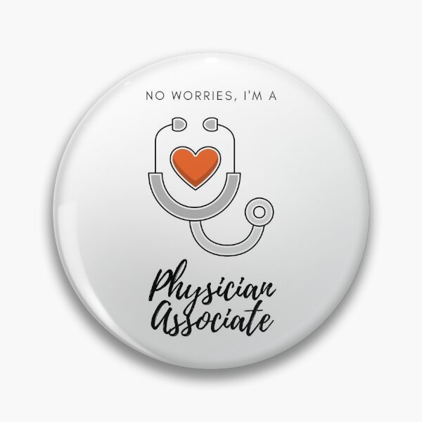 Item preview, No worries, I'm a Physician Associate designed and sold by Winter--Flowers.