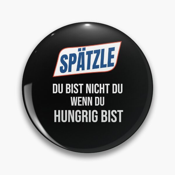 Item preview, Spätzle - You Are Not You When You Are Hungry designed and sold by Schwaben Designs.