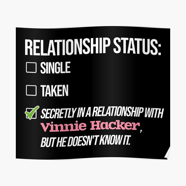 Relationship with Vinnie Hacker Poster