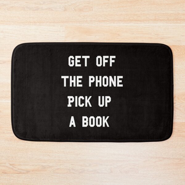 Item preview, Get Off The Phone Pick Up A Book designed and sold by classicmusings.