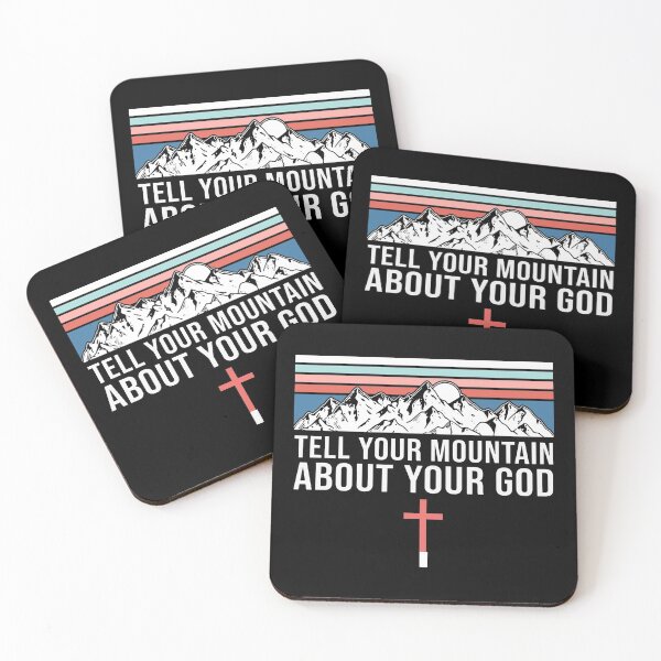 Item preview, TELL YOUR MOUNTAIN ABOUT YOUR GOD designed and sold by GPTrending.