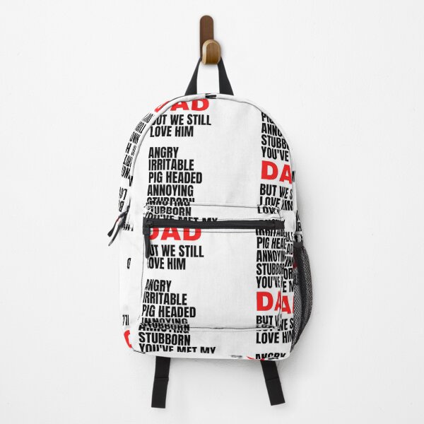 Item preview, ANGRY, IRRITABLE, PIG HEADED, ANNOYING, STUBBORN, DAD, LOVE HIM, DAD MEME, designed and sold by R B Chrystal.