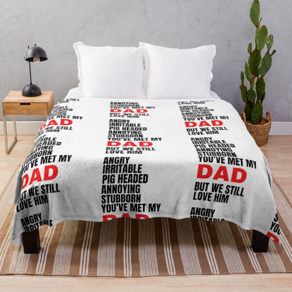Item preview, ANGRY, IRRITABLE, PIG HEADED, ANNOYING, STUBBORN, DAD, LOVE HIM, DAD MEME, designed and sold by R B Chrystal.