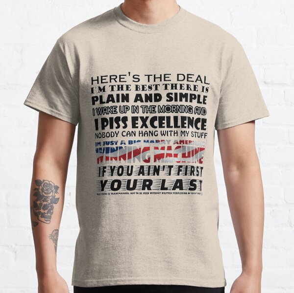 If you aint first, your last Classic T-Shirt
