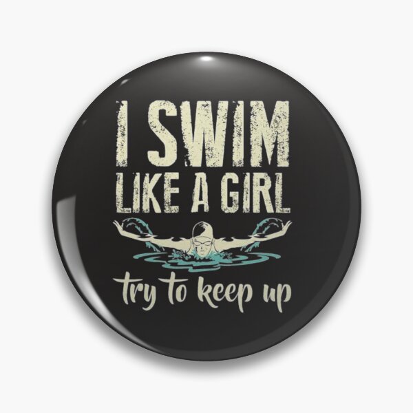 Item preview, I Know I Swim Like a Girl Try To Keep Up shirt designed and sold by chanat3659.