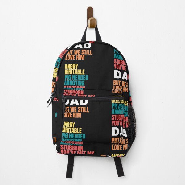 Item preview, ANGRY, IRRITABLE, PIG HEADED, ANNOYING, STUBBORN, DAD, LOVE HIM, DAD MEME, designed and sold by R B Chrystal.