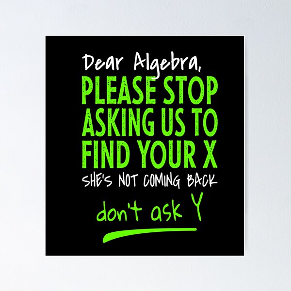 Item preview, Funny learning math - Dear Algebra designed and sold by PlusAdore.