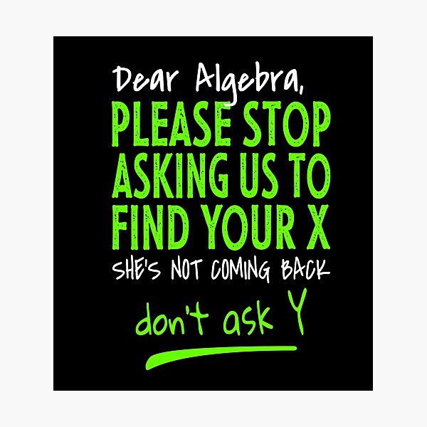 Item preview, Funny learning math - Dear Algebra designed and sold by PlusAdore.