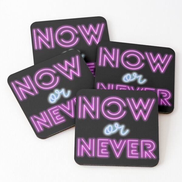 Item preview, Now or never designed and sold by StiAvelli.