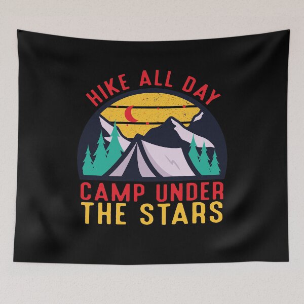 Item preview, Hike All Day Camp Under The Stars designed and sold by Peak Pine View.