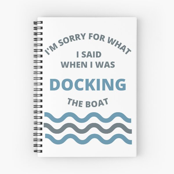 Item preview, Sorry For What i Said While Docking The Boat  designed and sold by thenewnormality.