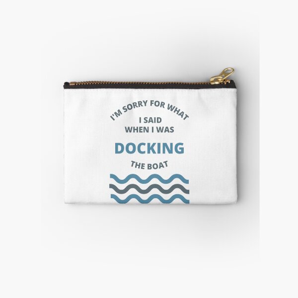 Item preview, Sorry For What i Said While Docking The Boat  designed and sold by thenewnormality.