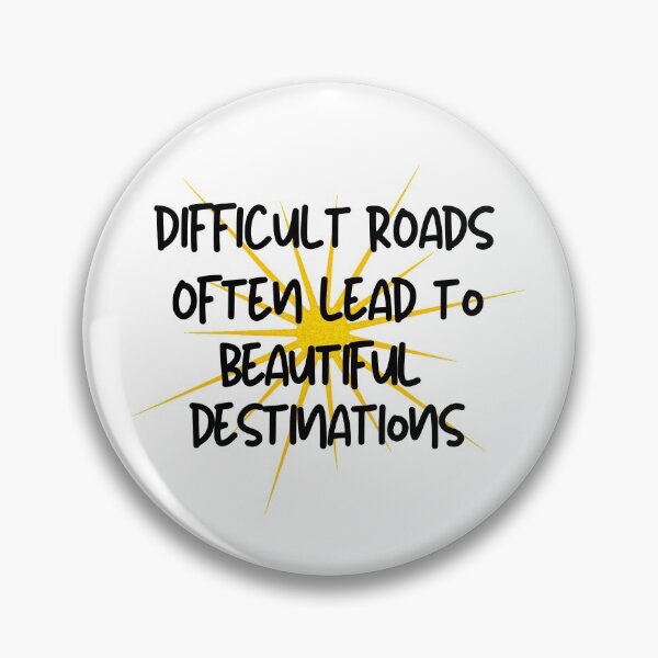 Item preview, Difficult Roads Often Lead To Beautiful Destinations - Motivational Quote designed and sold by thebreeze09.
