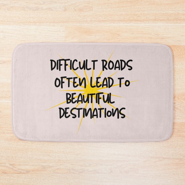Item preview, Difficult Roads Often Lead To Beautiful Destinations - Motivational Quote designed and sold by thebreeze09.